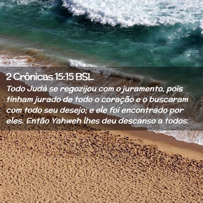 Picture 02 - 2 Crônicas 15:15 BSL - Todo Judá se regozijou com o juramento, pois - Bible Verse Picture