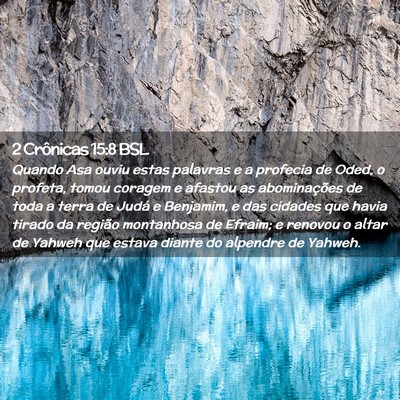 Picture 02 - 2 Crônicas 15:8 BSL - Quando Asa ouviu estas palavras e a profecia de - Bible Verse Picture