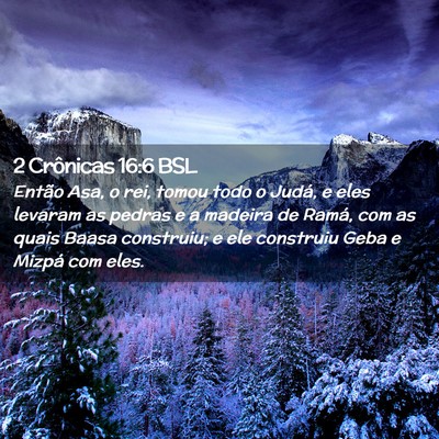 Picture 02 - 2 Crônicas 16:6 BSL - Então Asa, o rei, tomou todo o Judá, e eles - Bible Verse Picture