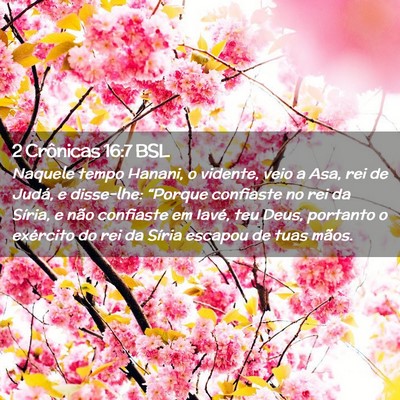 Picture 02 - 2 Crônicas 16:7 BSL - Naquele tempo Hanani, o vidente, veio a Asa, rei - Bible Verse Picture