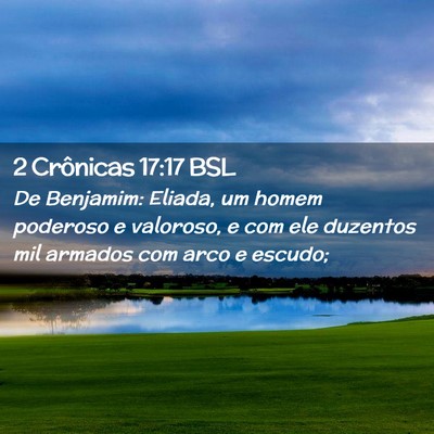 Picture 02 - 2 Crônicas 17:17 BSL - De Benjamim: Eliada, um homem poderoso e - Bible Verse Picture
