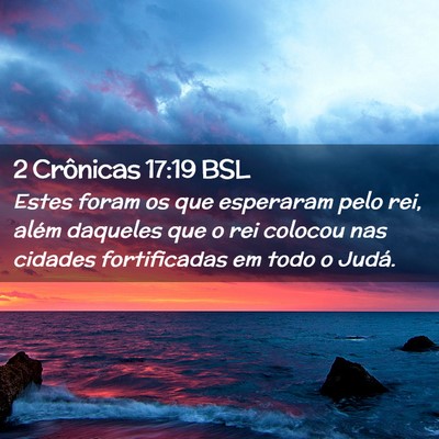 Picture 02 - 2 Crônicas 17:19 BSL - Estes foram os que esperaram pelo rei, além - Bible Verse Picture