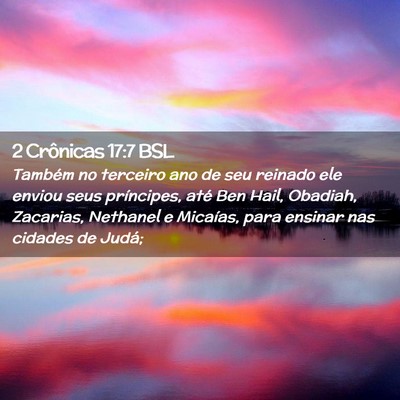 Picture 02 - 2 Crônicas 17:7 BSL - Também no terceiro ano de seu reinado ele enviou - Bible Verse Picture