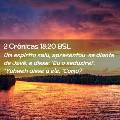 Picture 02 - 2 Crônicas 18:20 BSL - Um espírito saiu, apresentou-se diante de Javé, - Bible Verse Picture