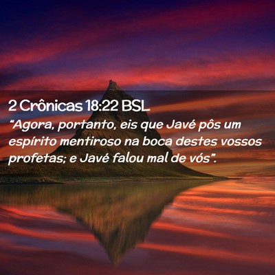 Picture 02 - 2 Crônicas 18:22 BSL - “Agora, portanto, eis que Javé pôs um - Bible Verse Picture