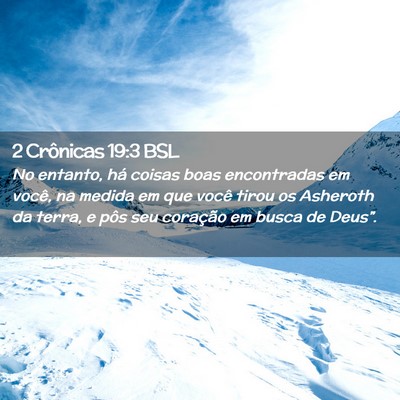 Picture 02 - 2 Crônicas 19:3 BSL - No entanto, há coisas boas encontradas em você, - Bible Verse Picture