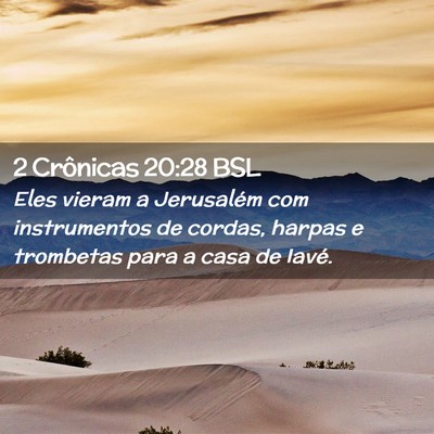 Picture 02 - 2 Crônicas 20:28 BSL - Eles vieram a Jerusalém com instrumentos de - Bible Verse Picture