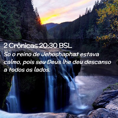 Picture 02 - 2 Crônicas 20:30 BSL - So o reino de Jehoshaphat estava calmo, pois seu - Bible Verse Picture