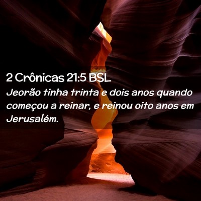 Picture 02 - 2 Crônicas 21:5 BSL - Jeorão tinha trinta e dois anos quando começou - Bible Verse Picture