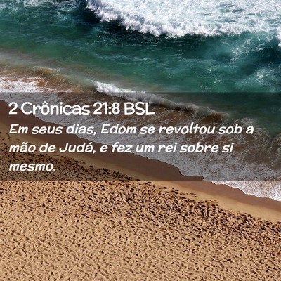 Picture 02 - 2 Crônicas 21:8 BSL - Em seus dias, Edom se revoltou sob a mão de - Bible Verse Picture