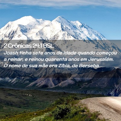 Picture 02 - 2 Crônicas 24:1 BSL - Joash tinha sete anos de idade quando começou a - Bible Verse Picture