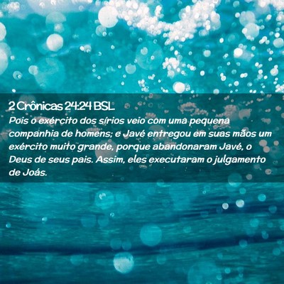 Picture 02 - 2 Crônicas 24:24 BSL - Pois o exército dos sírios veio com uma pequena - Bible Verse Picture