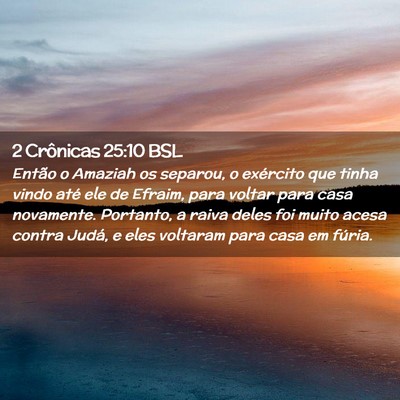 Picture 02 - 2 Crônicas 25:10 BSL - Então o Amaziah os separou, o exército que - Bible Verse Picture