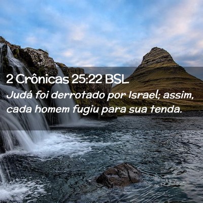 Picture 02 - 2 Crônicas 25:22 BSL - Judá foi derrotado por Israel; assim, cada homem - Bible Verse Picture