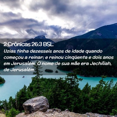 Picture 02 - 2 Crônicas 26:3 BSL - Uzias tinha dezesseis anos de idade quando - Bible Verse Picture