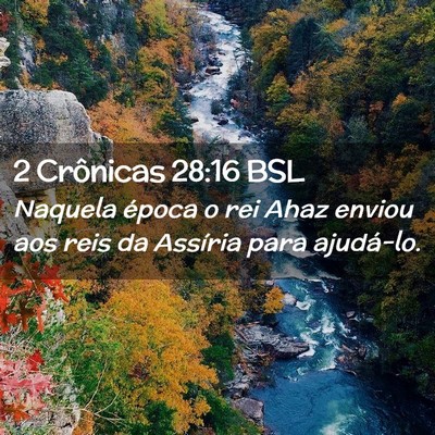 Picture 02 - 2 Crônicas 28:16 BSL - Naquela época o rei Ahaz enviou aos reis da - Bible Verse Picture