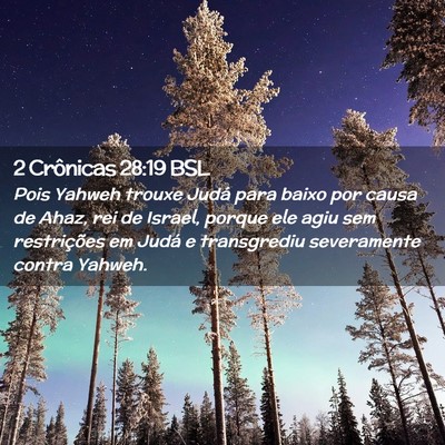 Picture 02 - 2 Crônicas 28:19 BSL - Pois Yahweh trouxe Judá para baixo por causa de - Bible Verse Picture