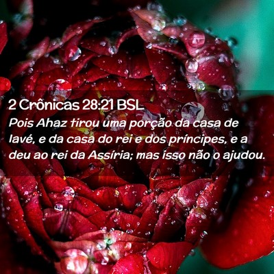 Picture 02 - 2 Crônicas 28:21 BSL - Pois Ahaz tirou uma porção da casa de Iavé, e - Bible Verse Picture