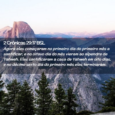 Picture 02 - 2 Crônicas 29:17 BSL - Agora eles começaram no primeiro dia do primeiro - Bible Verse Picture