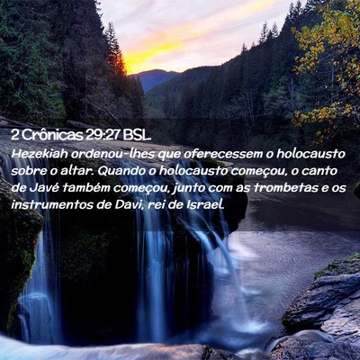 Picture 02 - 2 Crônicas 29:27 BSL - Hezekiah ordenou-lhes que oferecessem o - Bible Verse Picture