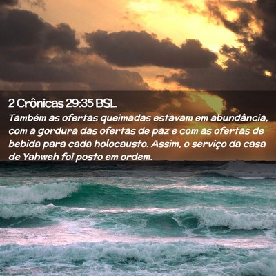 Picture 02 - 2 Crônicas 29:35 BSL - Também as ofertas queimadas estavam em - Bible Verse Picture