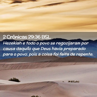 Picture 02 - 2 Crônicas 29:36 BSL - Hezekiah e todo o povo se regozijaram por causa - Bible Verse Picture