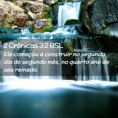 Picture 02 - 2 Crônicas 3:2 BSL - Ele começou a construir no segundo dia do - Bible Verse Picture