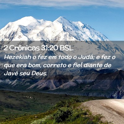 Picture 02 - 2 Crônicas 31:20 BSL - Hezekiah o fez em todo o Judá; e fez o que era - Bible Verse Picture