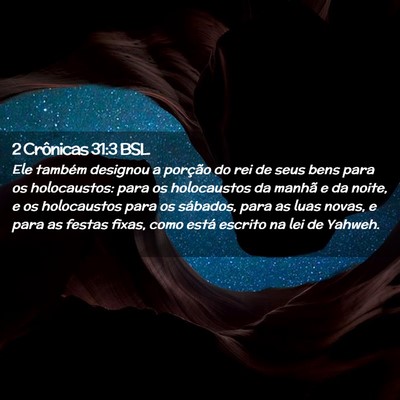 Picture 02 - 2 Crônicas 31:3 BSL - Ele também designou a porção do rei de seus - Bible Verse Picture