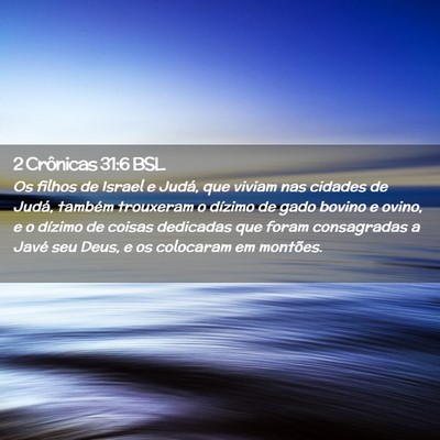 Picture 02 - 2 Crônicas 31:6 BSL - Os filhos de Israel e Judá, que viviam nas - Bible Verse Picture