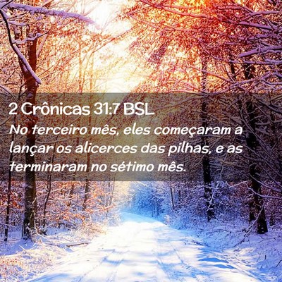 Picture 02 - 2 Crônicas 31:7 BSL - No terceiro mês, eles começaram a lançar os - Bible Verse Picture