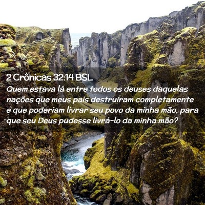 Picture 02 - 2 Crônicas 32:14 BSL - Quem estava lá entre todos os deuses daquelas - Bible Verse Picture