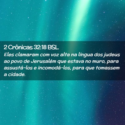 Picture 02 - 2 Crônicas 32:18 BSL - Eles clamaram com voz alta na língua dos judeus - Bible Verse Picture