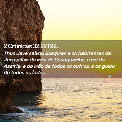 Picture 02 - 2 Crônicas 32:22 BSL - Thus Javé salvou Ezequias e os habitantes de - Bible Verse Picture