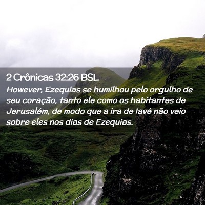 Picture 02 - 2 Crônicas 32:26 BSL - However, Ezequias se humilhou pelo orgulho de seu - Bible Verse Picture