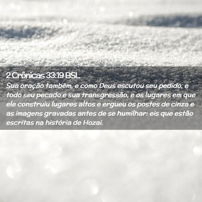 Picture 02 - 2 Crônicas 33:19 BSL - Sua oração também, e como Deus escutou seu - Bible Verse Picture