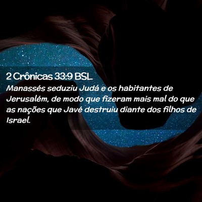 Picture 02 - 2 Crônicas 33:9 BSL - Manassés seduziu Judá e os habitantes de - Bible Verse Picture