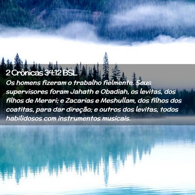 Picture 02 - 2 Crônicas 34:12 BSL - Os homens fizeram o trabalho fielmente. Seus - Bible Verse Picture