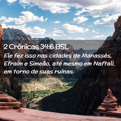 Picture 02 - 2 Crônicas 34:6 BSL - Ele fez isso nas cidades de Manassés, Efraim e - Bible Verse Picture