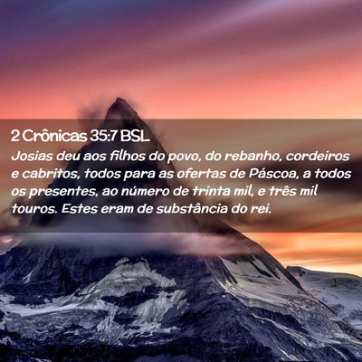 Picture 02 - 2 Crônicas 35:7 BSL - Josias deu aos filhos do povo, do rebanho, - Bible Verse Picture
