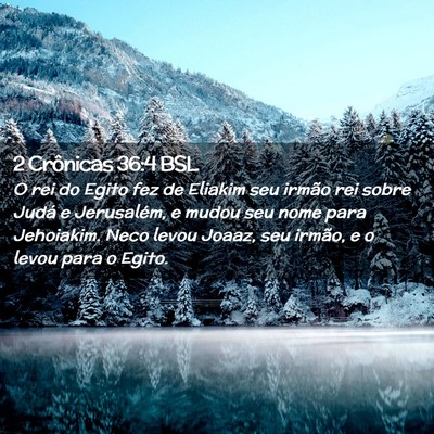 Picture 02 - 2 Crônicas 36:4 BSL - O rei do Egito fez de Eliakim seu irmão rei - Bible Verse Picture