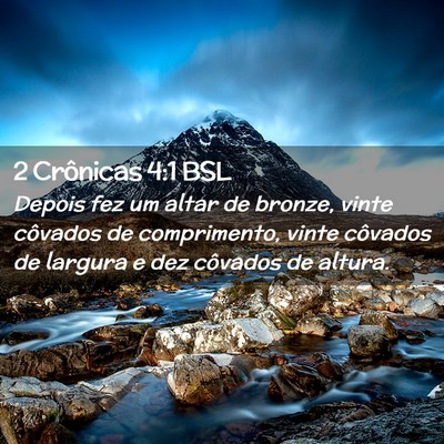 Picture 02 - 2 Crônicas 4:1 BSL - Depois fez um altar de bronze, vinte côvados de - Bible Verse Picture
