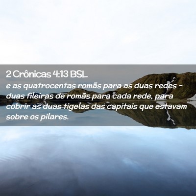 Picture 02 - 2 Crônicas 4:13 BSL - e as quatrocentas romãs para as duas redes - - Bible Verse Picture