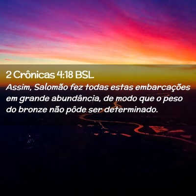 Picture 02 - 2 Crônicas 4:18 BSL - Assim, Salomão fez todas estas embarcações em - Bible Verse Picture