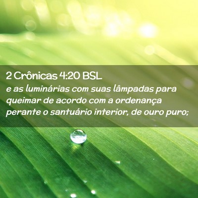 Picture 02 - 2 Crônicas 4:20 BSL - e as luminárias com suas lâmpadas para queimar - Bible Verse Picture