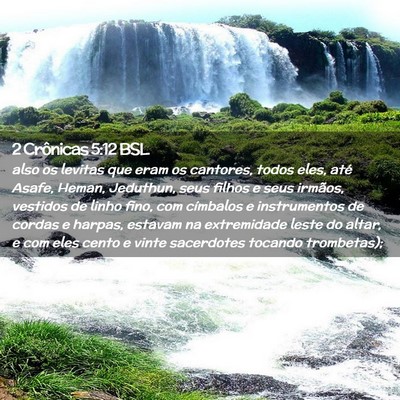 Picture 02 - 2 Crônicas 5:12 BSL - also os levitas que eram os cantores, todos eles, - Bible Verse Picture