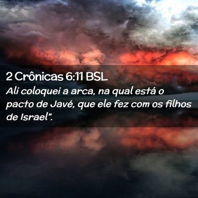 Picture 02 - 2 Crônicas 6:11 BSL - Ali coloquei a arca, na qual está o pacto de - Bible Verse Picture