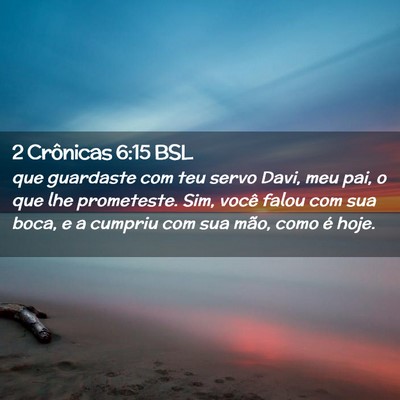 Picture 02 - 2 Crônicas 6:15 BSL - que guardaste com teu servo Davi, meu pai, o que - Bible Verse Picture