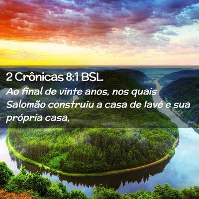 Picture 02 - 2 Crônicas 8:1 BSL - Ao final de vinte anos, nos quais Salomão - Bible Verse Picture
