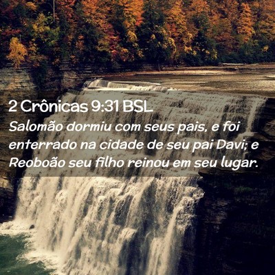 Picture 02 - 2 Crônicas 9:31 BSL - Salomão dormiu com seus pais, e foi enterrado na - Bible Verse Picture